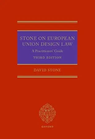 و دانلود نسخه کامل کتاب زبان اصلی Stone on European Union Design Law: A Practitioners’ Guide | دانلود کتاب خارجی