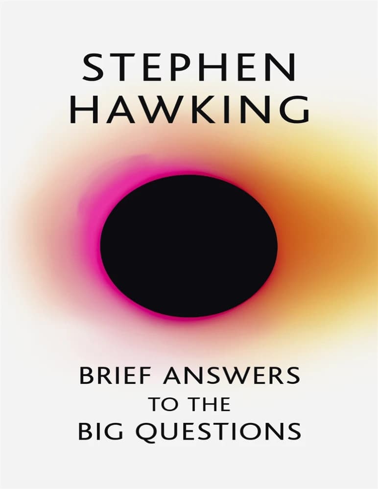 کتاب Brief Answers to the Big Questions (پاسخهای کوتاه به پرسشهای بزرگ) نسخه انگلیسی PDF | استیون هاوکینگ (Stephen Hawking)