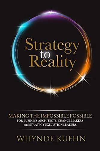 و دانلود نسخه کامل کتاب زبان اصلی Strategy to Reality: Making the Impossible Possible for Business Architects, Change Makers and Strategy Execution Leaders Kindle Edition | دانلود کتاب خارجی