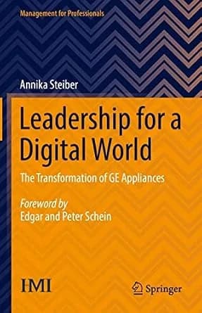 و دانلود نسخه کامل کتاب زبان اصلی Leadership for a Digital World: The Transformation of GE Appliances (Management for Professionals) | دانلود کتاب خارجی