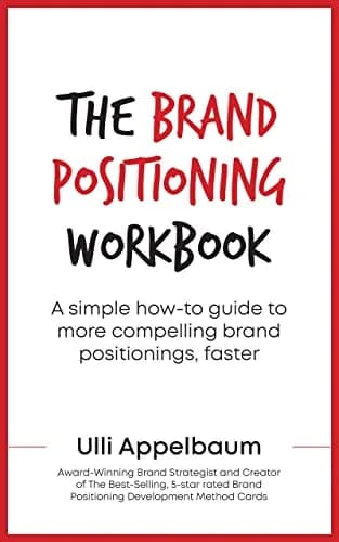 و دانلود نسخه کامل کتاب زبان اصلی The Brand Positioning Workbook : A Simple How-To Guide To More Compelling Brand Positionings, Faster Kindle Edition | دانلود کتاب خارجی