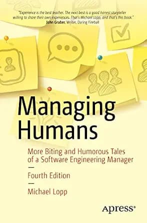 و دانلود نسخه کامل کتاب زبان اصلی Managing Humans: More Biting and Humorous Tales of a Software Engineering Manager | دانلود کتاب خارجی