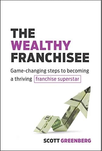 و دانلود نسخه کامل کتاب زبان اصلی The Wealthy Franchisee: Game-Changing Steps to Becoming a Thriving Franchise Superstar Kindle Edition | دانلود کتاب خارجی
