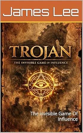 و دانلود نسخه کامل کتاب زبان اصلی TROJAN: The invisible Game Of Influence | دانلود کتاب خارجی
