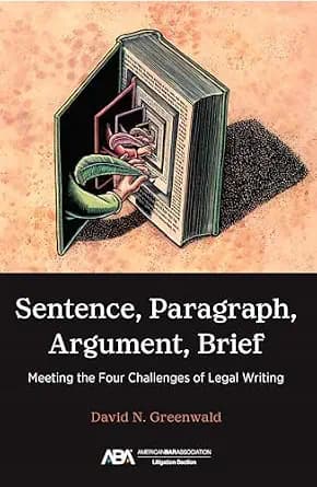 و دانلود نسخه کامل کتاب زبان اصلی Sentence, Paragraph, Argument, Brief: Meeting the Four Challenges of Legal Writing | دانلود کتاب خارجی