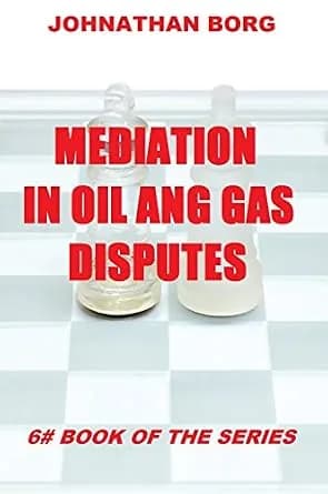 و دانلود نسخه کامل کتاب زبان اصلی Mediation in Oil and Gas Disputes (Oil and Gas Law Book 6) | دانلود کتاب خارجی