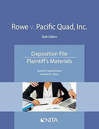 و دانلود نسخه کامل کتاب زبان اصلی Rowe v. Pacific Quad, Inc.: Deposition File, Plaintiff’s Materials (NITA) | دانلود کتاب خارجی