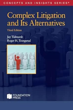 و دانلود نسخه کامل کتاب زبان اصلی Complex Litigation and Its Alternatives (Concepts and Insights) | دانلود کتاب خارجی