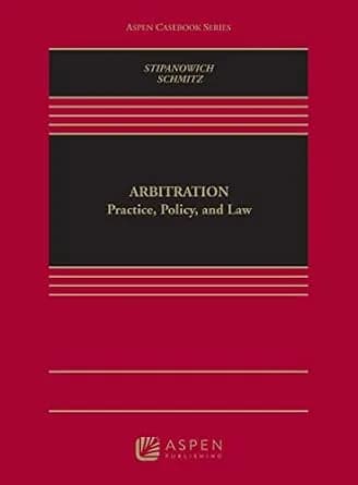 و دانلود نسخه کامل کتاب زبان اصلی Arbitration: Practice, Policy, and Law (Aspen Casebook Series) | دانلود کتاب خارجی