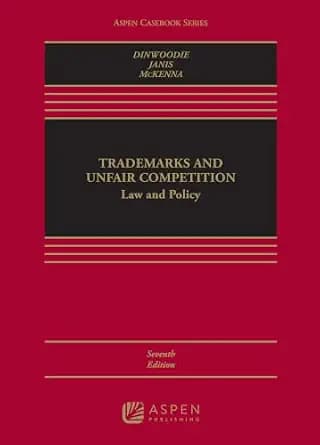 و دانلود نسخه کامل کتاب زبان اصلی Trademarks and Unfair Competition: Law and Policy (Aspen Casebook Series) | دانلود کتاب خارجی