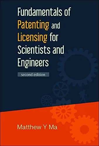 و دانلود نسخه کامل کتاب زبان اصلی Fundamentals Of Patenting And Licensing For Scientists And Engineers (2nd Edition) 2nd edition | دانلود کتاب خارجی