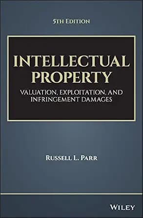 و دانلود نسخه کامل کتاب زبان اصلی Intellectual Property: Valuation, Exploitation, and Infringement Damages | دانلود کتاب خارجی