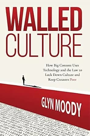 و دانلود نسخه کامل کتاب زبان اصلی Walled Culture: How Big Content Uses Technology and the Law to Lock Down Culture and Keep Creators Poor | دانلود کتاب خارجی
