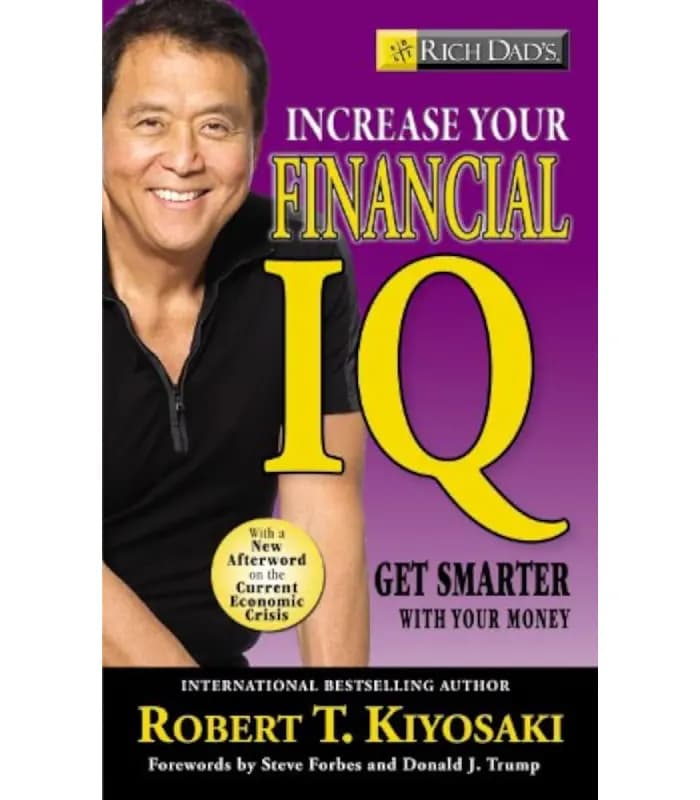 کتاب Rich Dad’s Increase Your Financial IQ: Get Smarter with Your Money (پدر پولدار؛ افزایش هوش مالی؛ با پول خود باهوشتر شوید) اثر رابرت کیوساکی – نسخه انگلیسی PDF