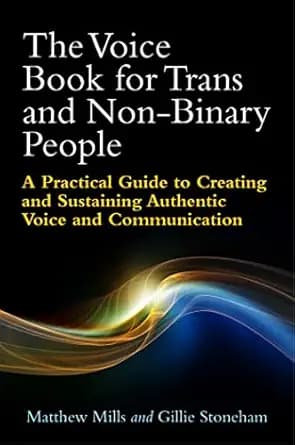 کتاب The Voice Book for Trans and Non-Binary People (کتاب صدا برای افراد ترنس و نانباینری) نسخه انگلیسی PDF | متیو میلر