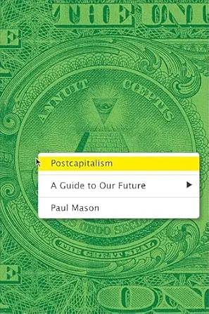 و دانلود نسخه کامل کتاب زبان اصلی Postcapitalism: A Guide to Our Future | دانلود کتاب خارجی