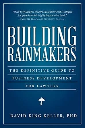 و دانلود نسخه کامل کتاب زبان اصلی Building Rainmakers: The Definitive Guide to Business Development for Lawyers | دانلود کتاب خارجی