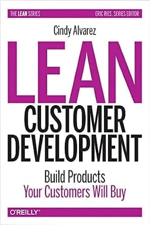 و دانلود نسخه کامل کتاب زبان اصلی Lean Customer Development: Building Products Your Customers Will Buy | دانلود کتاب خارجی