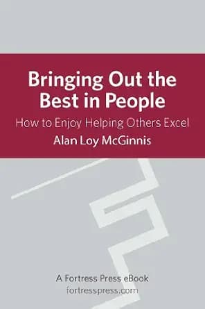 و دانلود نسخه کامل کتاب زبان اصلی Bringing Out the Best in People: How to Enjoy Helping Others Excel | دانلود کتاب خارجی