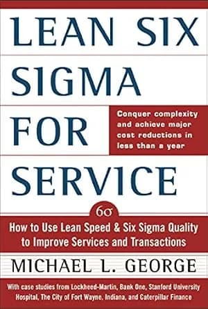 و دانلود نسخه کامل کتاب زبان اصلی Lean Six Sigma for Service (PB): How to Use Lean Speed and Six Sigma Quality to Improve Services and Transactions | دانلود کتاب خارجی