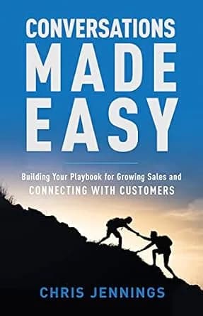 و دانلود نسخه کامل کتاب زبان اصلی Conversations Made Easy: Building Your Playbook for Growing Sales and Connecting with Customers | دانلود کتاب خارجی