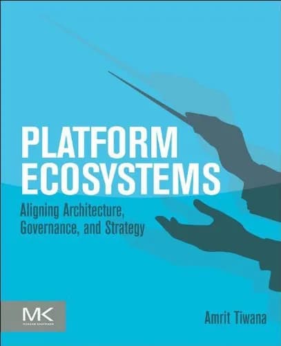 و دانلود نسخه کامل کتاب زبان اصلی Platform Ecosystems: Aligning Architecture, Governance, and Strategy 1st Edition | دانلود کتاب خارجی