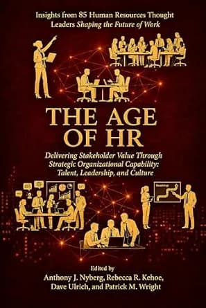 و دانلود نسخه کامل کتاب زبان اصلی The Age of HR: Delivering Stakeholder Value Through Strategic Organizational Capability: Talent, Leadership, and Culture | دانلود کتاب خارجی