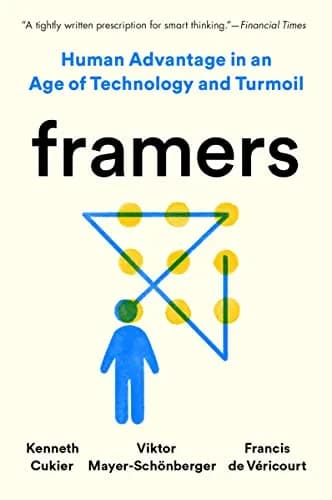 و دانلود نسخه کامل کتاب زبان اصلی Framers: Human Advantage in an Age of Technology and Turmoil Kindle Edition | دانلود کتاب خارجی