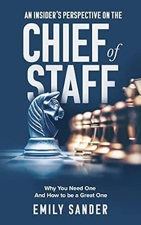 و دانلود نسخه کامل کتاب زبان اصلی An Insider’s Perspective on the Chief of Staff: Why You Need One and How to Be a Great One | دانلود کتاب خارجی