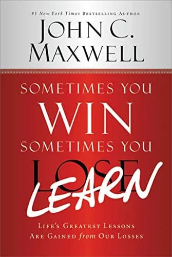 و دانلود نسخه کامل کتاب زبان اصلی Sometimes You Win–Sometimes You Learn: Life’s Greatest Lessons Are Gained from Our Losses | دانلود کتاب خارجی
