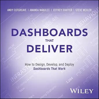 و دانلود نسخه کامل کتاب زبان اصلی Dashboards That Deliver: How to Design, Develop, and Deploy Dashboards That Work | دانلود کتاب خارجی