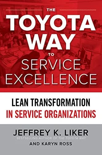 و دانلود نسخه کامل کتاب زبان اصلی The Toyota Way to Service Excellence: Lean Transformation in Service Organizations 1st Edition | دانلود کتاب خارجی