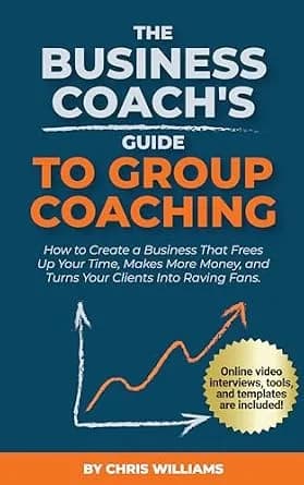 و دانلود نسخه کامل کتاب زبان اصلی The Business Coach’s Guide to Group Coaching: How to Create a Business That Frees Up Your Time, Makes More Money, and Turns Your Clients Into Raving Fans | دانلو