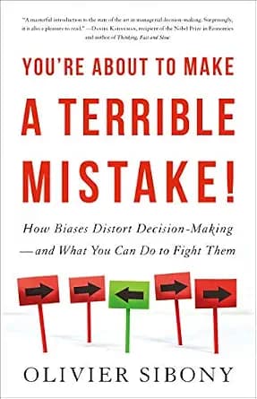 و دانلود نسخه کامل کتاب زبان اصلی You’re About to Make a Terrible Mistake: How Biases Distort Decision-Making and What You Can Do to Fight Them | دانلود کتاب خارجی