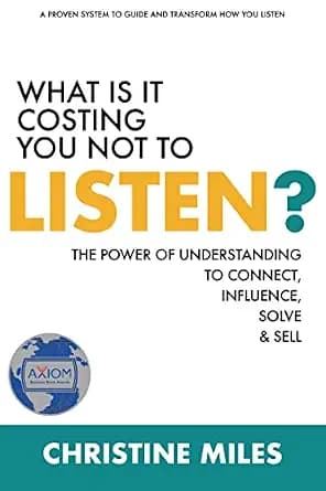 و دانلود نسخه کامل کتاب زبان اصلی What Is It Costing You Not to Listen?: The Power of Understanding to Connect, Influence, Solve & Sell | دانلود کتاب خارجی