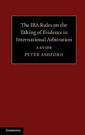 و دانلود نسخه کامل کتاب زبان اصلی The IBA Rules on the Taking of Evidence in International Arbitration: A Guide | دانلود کتاب خارجی