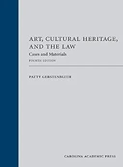و دانلود نسخه کامل کتاب زبان اصلی Art, Cultural Heritage, and the Law: Cases and Materials, Fourth Edition | دانلود کتاب خارجی