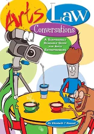 و دانلود نسخه کامل کتاب زبان اصلی ARTS LAW CONVERSATIONS: A Surprisingly Readable Guide For Arts Entrepreneurs | دانلود کتاب خارجی