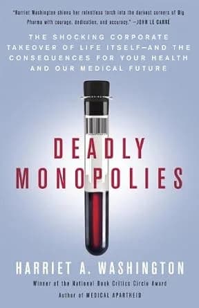 و دانلود نسخه کامل کتاب زبان اصلی Deadly Monopolies: The Shocking Corporate Takeover of Life Itself–And the Consequences for Your Health and Our Medical Future. | دانلود کتاب خارجی