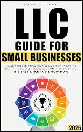 و دانلود نسخه کامل کتاب زبان اصلی LLC Guide for Small Businesses : Master the Essentials from Legal Set Up, Launch to Creating a Scalable, Successful and Thriving Brand…it’s Easy Once you Know Ho