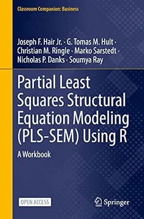 و دانلود نسخه کامل کتاب زبان اصلی Partial Least Squares Structural Equation Modeling (PLS-SEM) Using R: A Workbook (Classroom Companion: Business) | دانلود کتاب خارجی