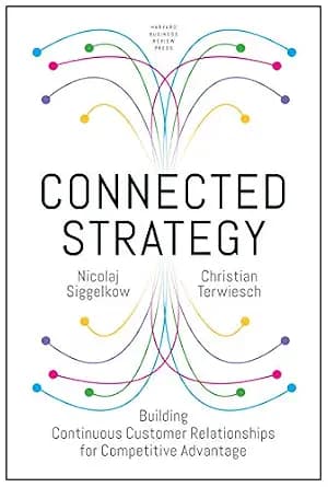 و دانلود نسخه کامل کتاب زبان اصلی Connected Strategy: Building Continuous Customer Relationships for Competitive Advantage | دانلود کتاب خارجی