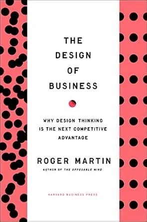 و دانلود نسخه کامل کتاب زبان اصلی Design of Business: Why Design Thinking is the Next Competitive Advantage | دانلود کتاب خارجی