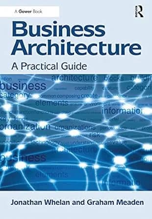 و دانلود نسخه کامل کتاب زبان اصلی Business Architecture: A Practical Guide | دانلود کتاب خارجی