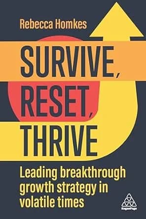 و دانلود نسخه کامل کتاب زبان اصلی Survive, Reset, Thrive: Leading Breakthrough Growth Strategy in Volatile Times | دانلود کتاب خارجی