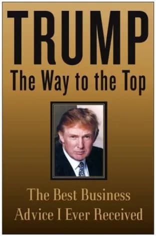 و دانلود نسخه کامل کتاب زبان اصلی Trump: The Way to the Top: The Best Business Advice I Ever Received Kindle Edition | دانلود کتاب خارجی