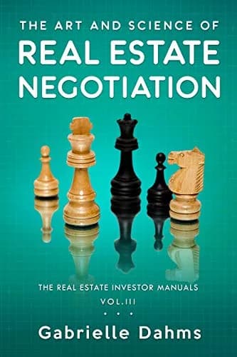 و دانلود نسخه کامل کتاب زبان اصلی The Art and Science of Real Estate Negotiation : Skills, Strategies, Tactics (The Real Estate Investor Manual Book 3) Kindle Edition | دانلود کتاب خارجی