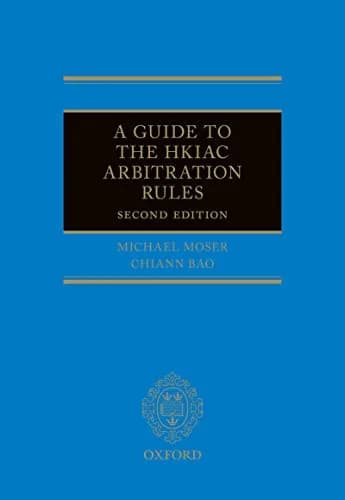 و دانلود نسخه کامل کتاب زبان اصلی A Guide to the HKIAC Arbitration Rules 2nd Edition | دانلود کتاب خارجی