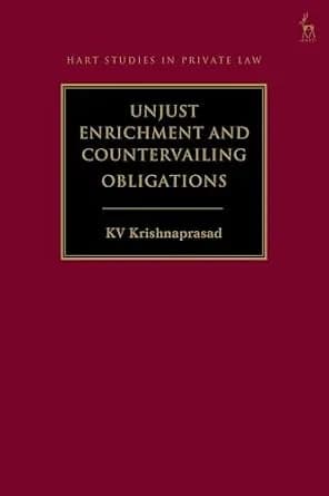 و دانلود نسخه کامل کتاب زبان اصلی Unjust Enrichment and Countervailing Obligations (Hart Studies in Private Law) | دانلود کتاب خارجی