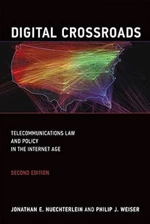 و دانلود نسخه کامل کتاب زبان اصلی Digital Crossroads, second edition: Telecommunications Law and Policy in the Internet Age | دانلود کتاب خارجی